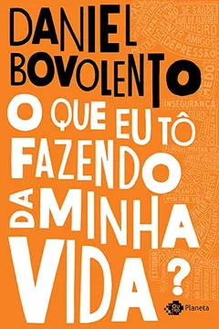 Livro O que eu tô fazendo da minha vida? - Resumo, Resenha, PDF, etc.