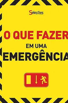 Livro O que Fazer em Uma Emergência - Resumo, Resenha, PDF, etc.