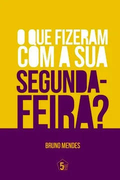 Livro O que Fizeram com a Sua Segunda-Feira? - Resumo, Resenha, PDF, etc.