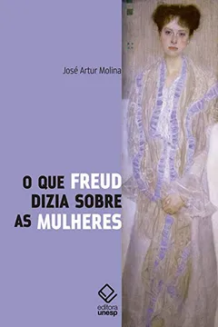 Livro O que Freud Dizia Sobre as Mulheres - Resumo, Resenha, PDF, etc.