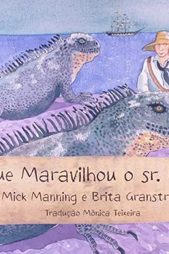 Capa do livro O que Maravilhou o Sr. Darwin