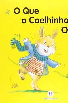 Livro O que o Coelhinho Ouviu... - Resumo, Resenha, PDF, etc.