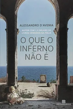Livro O que o Inferno não É - Resumo, Resenha, PDF, etc.