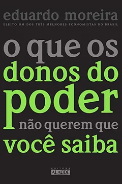 Livro O que os Donos do Poder não Querem que Você Saiba - Resumo, Resenha, PDF, etc.