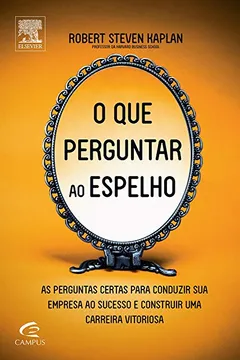 Livro O que Perguntar Ao Espelho - Resumo, Resenha, PDF, etc.