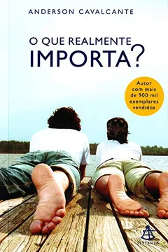 Livro O que Realmente Importa? - Resumo, Resenha, PDF, etc.