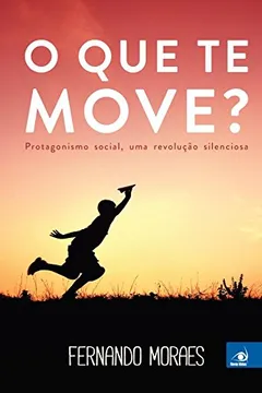 Livro O que Te Move? - Resumo, Resenha, PDF, etc.