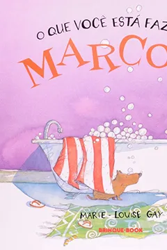 Capa do livro O Que Você Está Fazendo, Marcos?