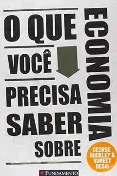 Livro O que Você Precisa Saber Sobre Economia - Resumo, Resenha, PDF, etc.