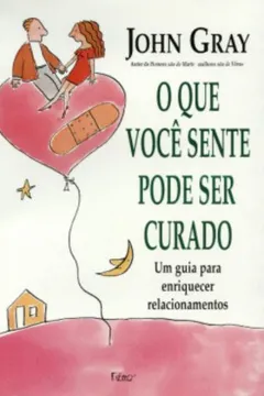 Livro O Que Voce Sente Pode Ser Curado - Resumo, Resenha, PDF, etc.