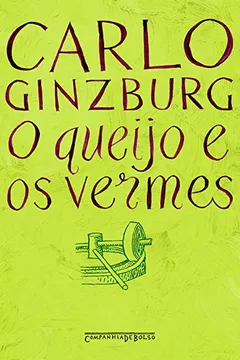 Livro O Queijo e Os Vermes - Resumo, Resenha, PDF, etc.