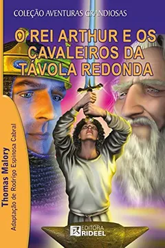 Livro O Rei Artur e os Cavaleiros da Távola Redonda - Resumo, Resenha, PDF, etc.