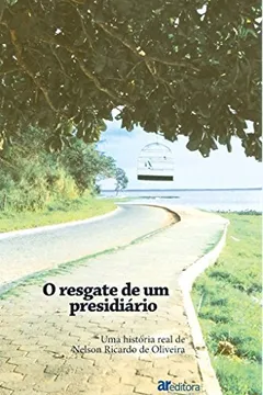 Livro O Resgate de Um Presidiário - Resumo, Resenha, PDF, etc.