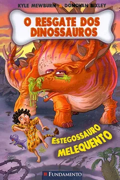 Livro O Resgate dos Dinossauros 2. Estegossauro Melequento - Resumo, Resenha, PDF, etc.