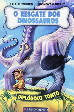 Livro O Resgate dos Dinossauros - Volume 4 - Resumo, Resenha, PDF, etc.
