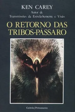 Livro O Retorno Da Tribo-Passaro - Resumo, Resenha, PDF, etc.