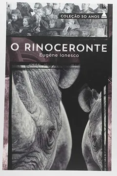 Livro O Rinoceronte - Coleção 50 Anos - Resumo, Resenha, PDF, etc.