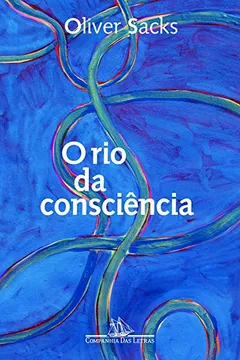 Livro O Rio da Consciência - Resumo, Resenha, PDF, etc.