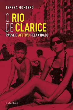 Livro O Rio de Clarice. Passeio Afetivo Pela Cidade - Resumo, Resenha, PDF, etc.