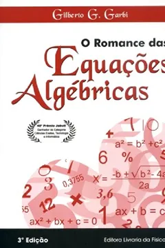 Livro O Romance das Equações Algébricas - Resumo, Resenha, PDF, etc.