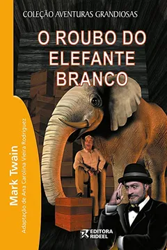 Livro O Roubo do Elefante Branco - Resumo, Resenha, PDF, etc.