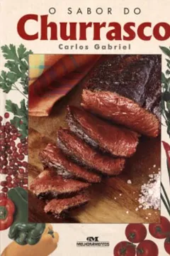 Livro O Sabor Do Churrasco - Resumo, Resenha, PDF, etc.