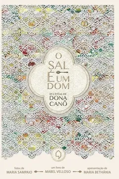 Livro O Sal É Um Dom. Receitas de Dona Canô - Resumo, Resenha, PDF, etc.