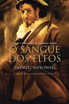 Livro O Sangue dos Elfos. A Saga do Bruxo Geralt de Rivia - Volume 3 - Resumo, Resenha, PDF, etc.