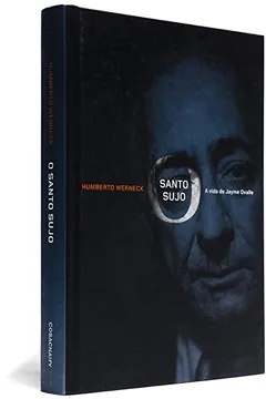 Livro O Santo Sujo. A Vida de Jayme Ovalle - Resumo, Resenha, PDF, etc.