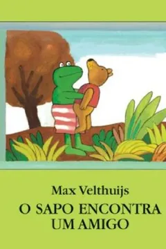 Livro O Sapo Encontra Um Amigo - Resumo, Resenha, PDF, etc.