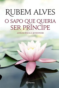 Livro O Sapo que Queria Ser Príncipe - Resumo, Resenha, PDF, etc.