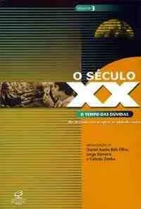 Capa do livro O Século XX. O Tempo das Dúvidas - Coleção História. Volume 3