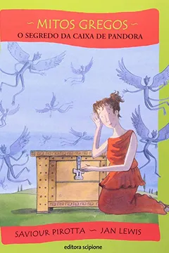 Capa do livro O Segredo Da Caixa De Pandora - Coleção Mitos Gregos