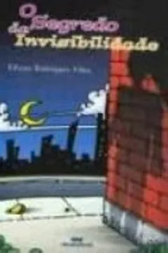 Livro O Segredo Da Invisibilidade - Resumo, Resenha, PDF, etc.