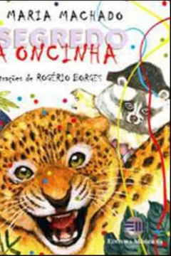 Livro O Segredo Da Oncinha - Resumo, Resenha, PDF, etc.
