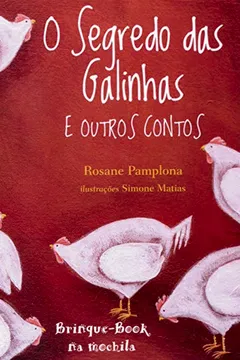 Capa do livro O Segredo Das Galinhas E Outros Contos