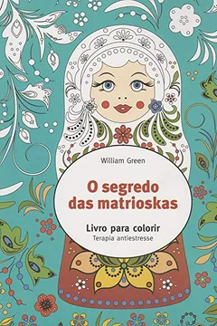 Livro O Segredo das Matrioskas - Resumo, Resenha, PDF, etc.