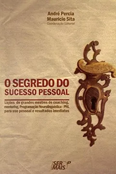 Livro O Segredo do Sucesso Pessoal - Resumo, Resenha, PDF, etc.