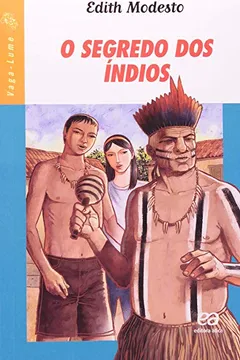 Livro O Segredo dos Índios - Coleção Vaga-Lume - Resumo, Resenha, PDF, etc.