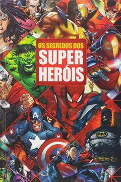 Livro O Segredo dos Super Heróis - Resumo, Resenha, PDF, etc.