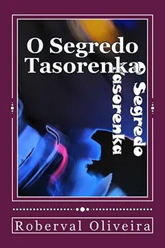 Livro O Segredo Tasorenka - Resumo, Resenha, PDF, etc.