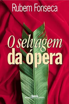 Livro O Selvagem Da Ópera - Resumo, Resenha, PDF, etc.
