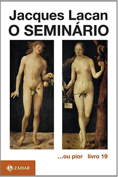 Livro O Seminário. Livro 19. ...Ou Pior. Coleção Campo Freudiano no Brasil - Resumo, Resenha, PDF, etc.