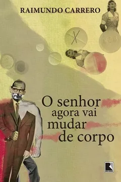 Livro O Senhor Agora Vai Mudar de Corpo - Resumo, Resenha, PDF, etc.