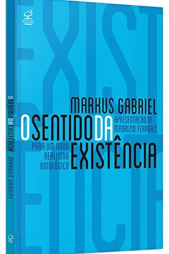 Livro O Sentido da Existência. Por Um Novo Realismo Ontológico - Resumo, Resenha, PDF, etc.