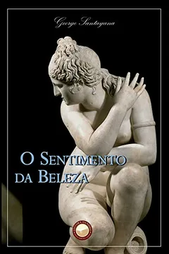 Livro O Sentimento Da Beleza - Resumo, Resenha, PDF, etc.
