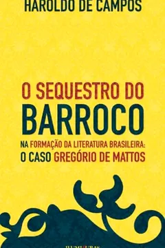 Livro O Sequestro Do Barroco - Resumo, Resenha, PDF, etc.