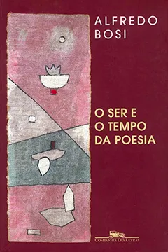 Livro O Ser e O Tempo da Poesia - Resumo, Resenha, PDF, etc.
