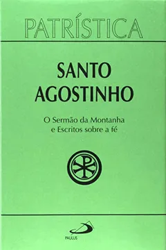 Livro O Sermão da Montanha e Escritos Sobre a fé (Volume 36) - Resumo, Resenha, PDF, etc.