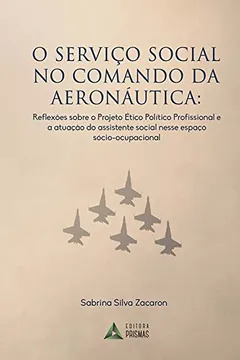 Livro O Serviço Social no Comando da Aeronáutica - Resumo, Resenha, PDF, etc.